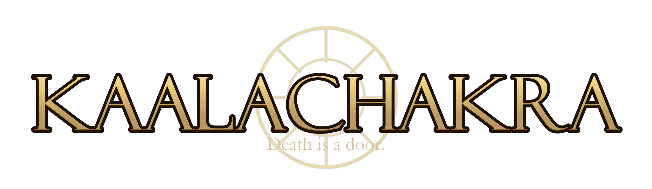 Kaalachakra — Death is a door.